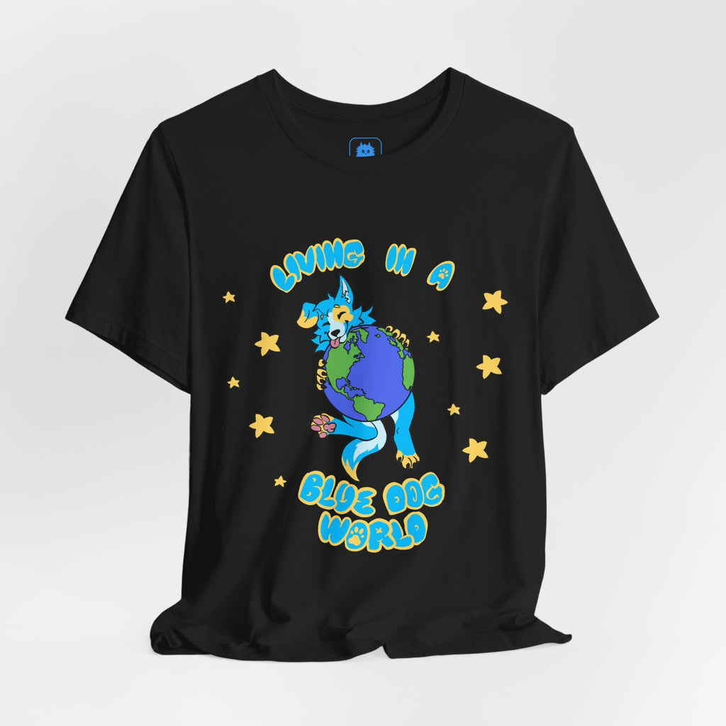 Living In A Blue Dog World t-shirt